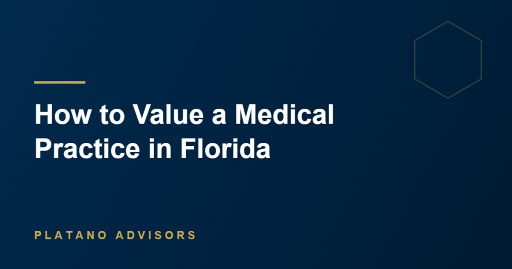 How to value a medical practice in Florida, Platano Advisors article hero