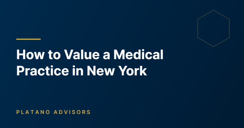 How to value a medical practice in New York, Platano Advisors article hero