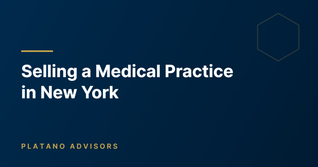 Selling a medical practice in New York, Platano Advisors article hero